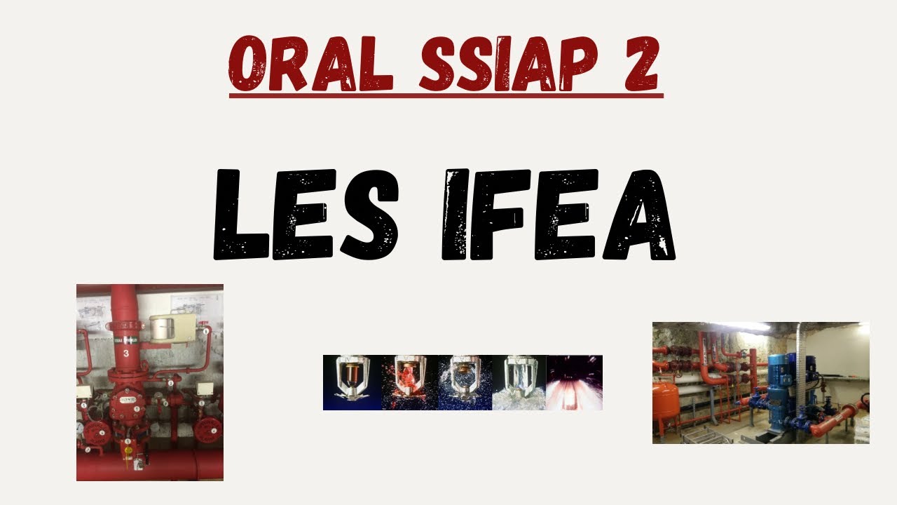 Oral SSIAP 2 : Les IFEA expliquées simplement | Sprinkler, Jockey, Motopompe, Poste de contrôle
