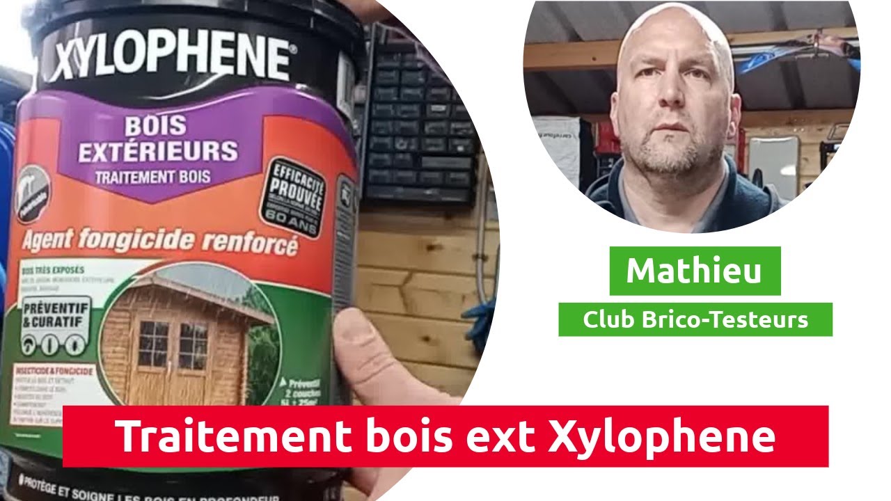 Traitement bois extérieurs XYLOPHENE - Test et avis d’un BricoTesteur