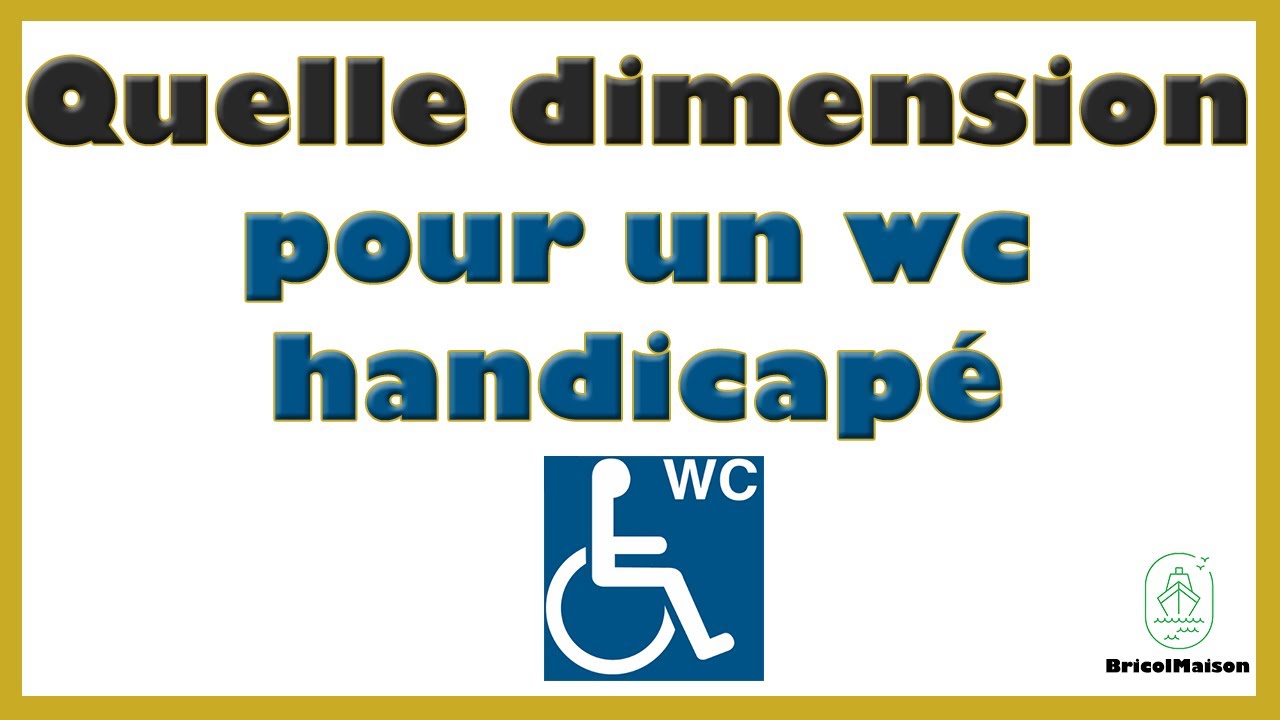 Quelle dimension pour un wc handicapé (toilette pmr)